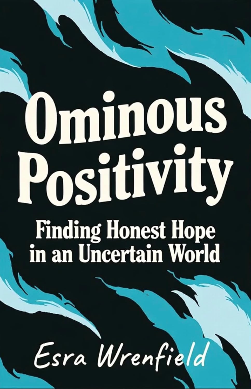 Ominous Positivity